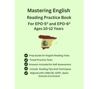 Mastering English Reading Practice Book For EPO-5° and EPO-6° Primaria, Ages 10-12, Aligned with LOMLOE, CEFR, Spain-Curriculum, Included 400+ ... for Reading and Comprehension Tests