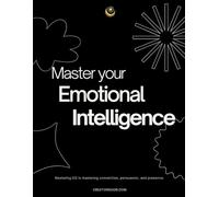 Mastering EQ: The Quiet Power Beyond IQ (PDF + Audio): Unlock Emotional Intelligence for Better Relationships, Decisions, and Inner Peace