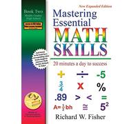 Mastering Essential Math Skills: 20 Minutes a Day to Success, Book 2: Middle Grades/High School