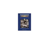 Mastering Explained: Working With In The Box Compression, Eq, And Other Tools To Create A Professional Sound - By Michael Costa & Chad Johnson And Including Over 2 Hours Of Video Tutor