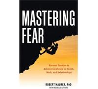 Mastering Fear by Michelle Michelle Gifford Gifford Robert Maurer, Michelle Gifford (Auteur)