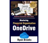Mastering Financial Organization with OneDrive: A Step-by-Step Guide to Streamlining Your Wealth Management Digitally