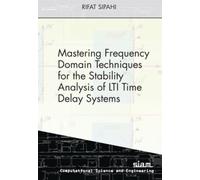 Mastering Frequency Domain Techniques For The Stability Analysis Of Lti Time Delay Systems