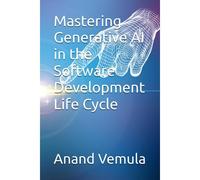 Mastering Generative Ai In The Software Development Life Cycle