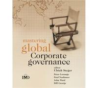 Mastering Global Corporate Governance Lorange, Peter, Neubauer, Fred, Ward, John (Auteur)