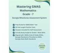 Mastering GMAS Mathematics Grade-7, Practice Book, Study Guide(Numbers, Expressions & Equations, Algebra & Functions, Measurement, Geometry, ... GMAS, End-of-Grade(EOG), Georgia Curriculum