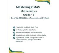 Mastering GMAS Mathematics Grade-8, Practice Book, Study Guide(Numbers,Expressions & Equations, Algebra & Functions, Measurement, Geometry, ... Aligned with GMAS, Georgia Math Curriculum