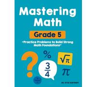 Mastering Grade 5 Math: “Practice Problems to Build Strong Math Foundations”