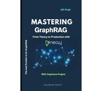 Mastering GraphRAG: From Theory to Production with Neo4j
