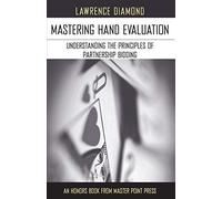 Mastering Hand Evaluation: Understanding the Principles of Partnership Bidding