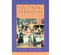 Mastering Herbalism Paul Huson (Auteur)