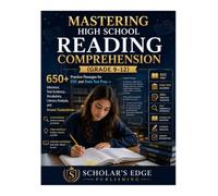 Mastering High School Reading Comprehension Grades 9-12: 650+ Practice Passages for EOC and State Test Prep - Inference, Text Evidence, Vocabulary, Literary Analysis, and Answer Explanations