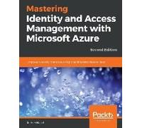 Mastering Identity And Access Management With Microsoft Azure - Second Edition