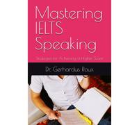 Mastering Ielts Speaking: Strategies For Achieving A Higher Score