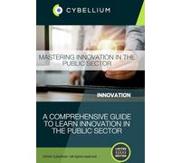 Mastering Innovation in the Public Sector: A Comprehensive Guide to Learn Innovation in the Public Sector