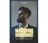 Mastering Insurance: Your Ultimate Guide To Becoming A Top Broker