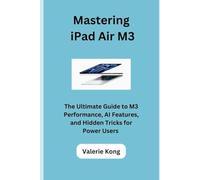 Mastering iPad Air M3: The Ultimate Guide to M3 Performance, AI Features, and Hidden Tricks for Power Users