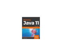 Mastering Java 11 - Second Edition