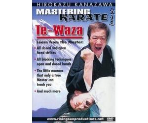 Mastering Karate Hirokazu Kanazawa Te Waza