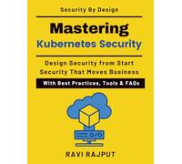 Mastering Kubernetes Security: Designing Secure Cloud-Native Systems | Enterprise Kubernetes security | Zero trust Kubernetes architecture | Container runtime security Kubernetes | Cloud native secure