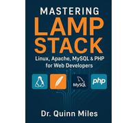 Mastering LAMP Stack: Linux, Apache, MySQL & PHP for Web Developers