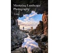 Mastering Landscape Photography