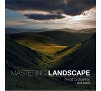 Mastering Landscape Photography by D Taylor Inconnu (Auteur)