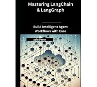 Mastering LangChain & LangGraph: Build Intelligent Agent Workflows with Ease