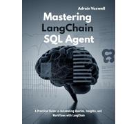 Mastering LangChain SQL Agent: A Practical Guide to Automating Queries, Insights, and Workflows with LangChain