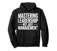 Mastering Leadership Not Just Management Croissance |- Sweat à Capuche