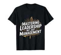Mastering Leadership Not Just Management Croissance - T-Shirt