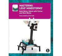 Mastering LEGO® MINDSTORMS: Build Better Robots with Python and Word Blocks