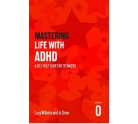 Mastering Life with ADHD A Self-help Guide For Teenagers - Lucy Willetts - Robinson - ebook (ePub) - Livre