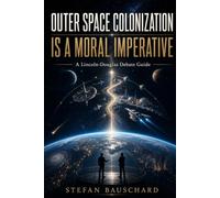 Mastering Lincoln-Douglas Debate: The Space Colonization Topic
