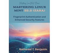 Mastering Linux Mint 22.2 (Zara): Fingerprint Authentication and Enhanced Security Features