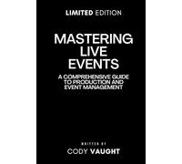 Mastering Live Events: A Comprehensive Guide to Production and Management