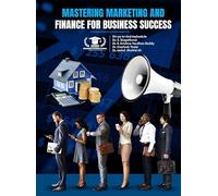 Mastering Marketing and Finance for Business Success, Textbook by Paradigm International Publications, Multiple Authors By Paradox International Publications