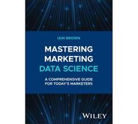 Mastering Marketing Data Science