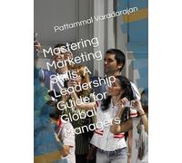 Mastering Marketing Skills: A Leadership Guide for Global Managers