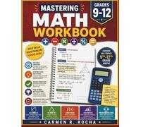 Mastering Math Practice Workbook Grades 9-12: Algebra, Geometry, Functions, Statistics, and Multi Step Problem Solving Practice with a Complete Answer Key