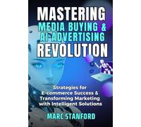 Mastering Media Buying & AI Advertising Revolution: E-commerce Success With Intelligent Solutions