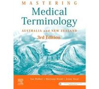 Mastering Medical Terminology by Nicol & Jenny Visiting academic School of Public Health and Social Work & Queensland University of Technology & Brisbane Nicol Jenny Visiting academic School of Public