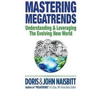 Mastering Megatrends: Understanding And Leveraging The Evolving New World (General Economics) - [Version Originale] Inconnu (Auteur)