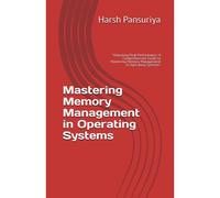 Mastering Memory Management In Operating Systems: "Unlocking Peak Performance: A Comprehensive Guide To Mastering Memory Management In Operating Systems