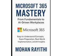 Mastering Microsoft 365: The AI-Powered Future of Work