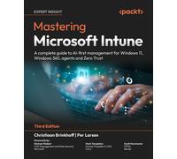 Mastering Microsoft Intune A complete guide to AI-first management for Windows 11, Windows 365, agents and Zero Trust - Christiaan Brinkhoff - Packt Publishing - ebook (ePub) - Livre