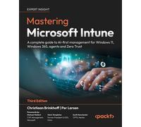 Mastering Microsoft Intune A complete guide to AI-first management for Windows 11, Windows 365, agents and Zero Trust - Christiaan Brinkhoff - Packt Publishing - ebook (ePub) - Livre