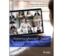 Mastering Microsoft Teams by Johnny Core BTS Lopez Johnny Core BTS Lopez (Auteur)