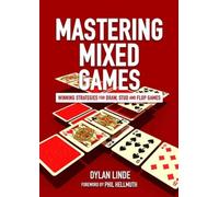 Mastering Mixed Games: Winning Strategies for Draw, Stud and Flop Games NEUF