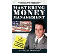 Mastering Money Management: America's Personal Finance Coach Vanderhoof, Steve (Auteur)